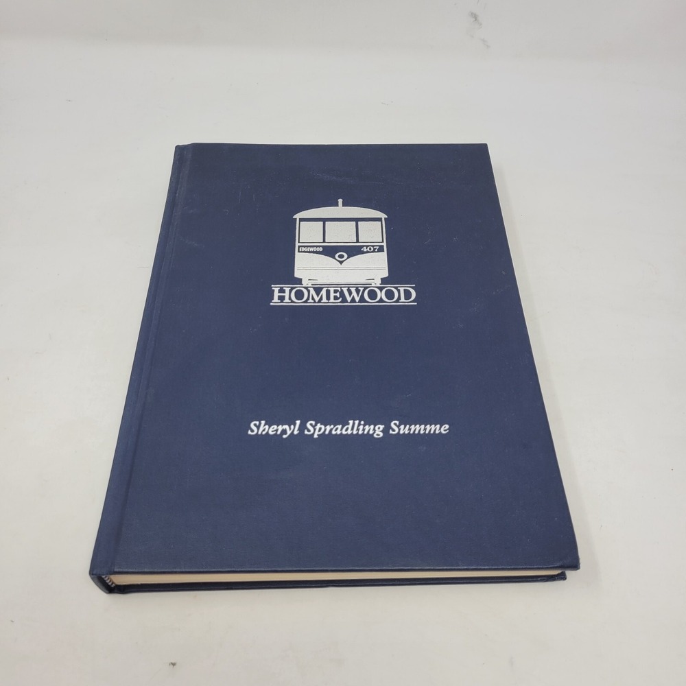 Homewood: the Life of a City Alabama Birmingham With Map